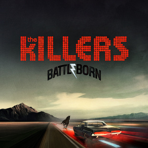 The Killers "Battle Born" (Island) 
