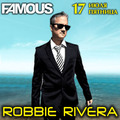 Robbie Rivera   Famous 