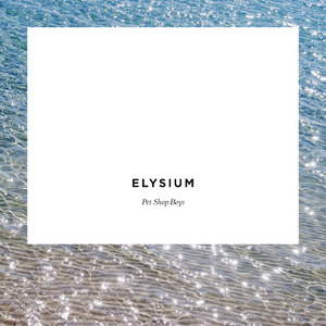 Pet Shop Boys "Elysium" (Parlophone) 