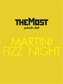 Martini Fizz Night   The Most 