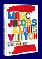 Marc Jacobs & Louis Vuitton 