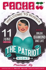  The Patriot Night! Welcome to Russia!  Pacha Moscow 