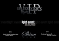 Light Event  VIP DeLuxe Nights produced by Sergio   Shine 