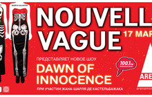 17   Arena Moscow Nouvelle Vague    Dawn of Innocence   -  .