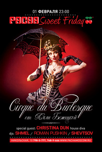  "TimBigFamily & Friends", "Sweet Friday: Cirque du Burlesque"  "Pacha Global"  Pacha Moscow 